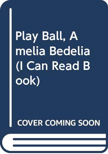 Play Ball, Amelia Bedelia (9780606015493) by Parish, Peggy