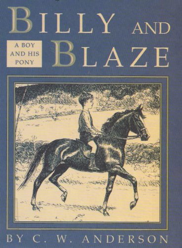 Billy and Blaze (9780606015868) by Anderson, C. W.