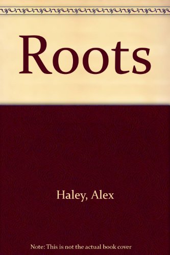 Imagen de archivo de Roots : The Saga of an American Family a la venta por Better World Books: West