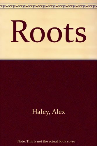 Stock image for Roots : The Saga of an American Family for sale by Better World Books: West