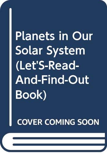 Planets in Our Solar System (Let'S-Read-And-Find-Out Book) (9780606016575) by Branley, Franklyn Mansfield