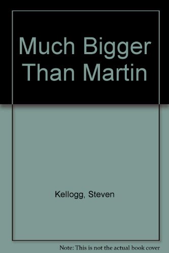 Much Bigger Than Martin (9780606016650) by Kellogg, Steven