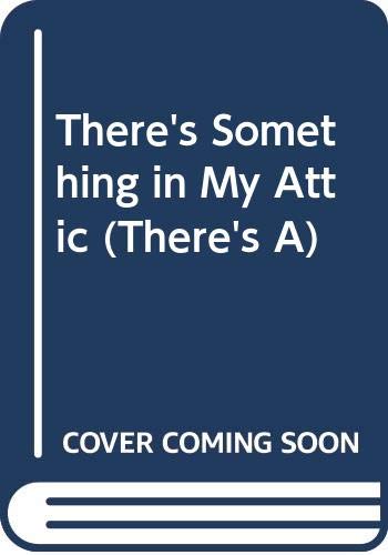 There's Something in My Attic (There's A) (9780606017497) by Mayer, Mercer