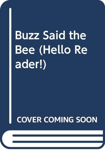 9780606017923: "Buzz, " Said the Bee (Hello Reader!)