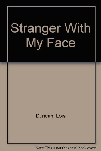 Stranger With My Face (9780606017985) by Duncan, Lois