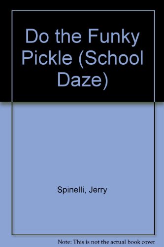 Do the Funky Pickle (9780606018203) by Spinelli, Jerry