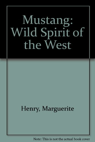 Mustang: Wild Spirit of the West (9780606018326) by Henry, Marguerite
