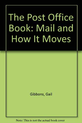 9780606019286: The Post Office Book: Mail and How It Moves