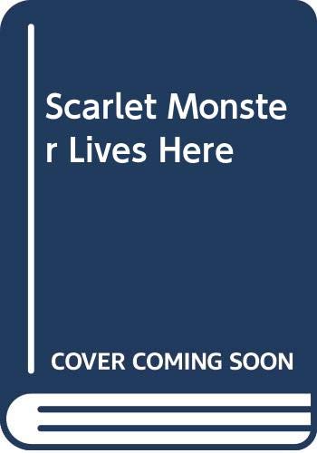 9780606019385: Scarlet Monster Lives Here