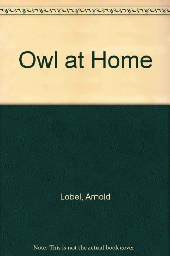 Owl at Home (9780606019637) by Lobel, Arnold