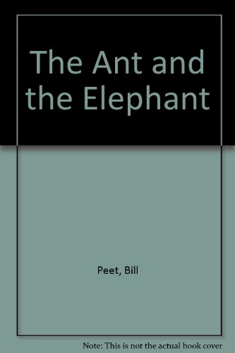 The Ant and the Elephant (9780606020190) by Peet, Bill