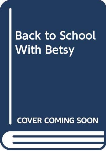 9780606020275: Back to School With Betsy