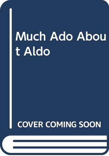 Much Ado About Aldo (9780606020503) by Hurwitz, Johanna