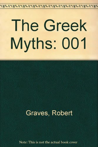9780606020725: The Greek Myths: 001