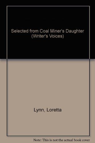 9780606021494: Selected from Coal Miner's Daughter (Writer's Voices)