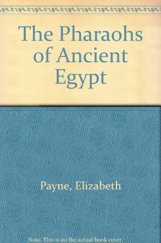 9780606022255: The Pharaohs of Ancient Egypt