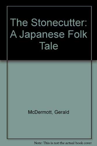 9780606022804: The Stonecutter: A Japanese Folk Tale