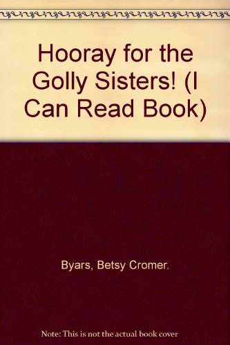 9780606023054: Hooray for the Golly Sisters!