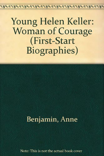 9780606023627: Young Helen Keller: Woman of Courage (First-Start Biographies)