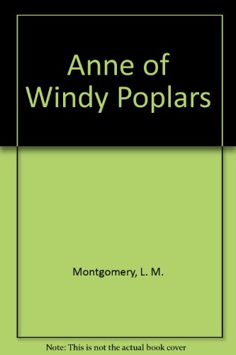 Beispielbild fr Anne of Windy Poplars zum Verkauf von Booksavers of MD