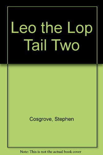 Leo the Lop Tail Two (9780606024037) by Cosgrove, Stephen