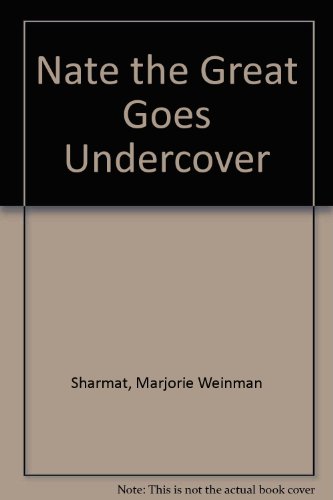 Nate the Great Goes Undercover - Sharmat, Marjorie Weinman