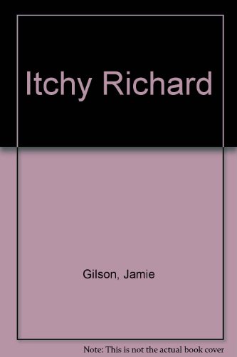 Itchy Richard (9780606026925) by Gilson, Jamie