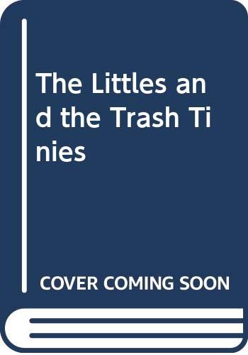 The Littles and the Trash Tinies (9780606027137) by Peterson, John