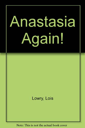Anastasia Again! (9780606028080) by Lowry, Lois