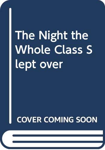 9780606028103: The Night the Whole Class Slept over