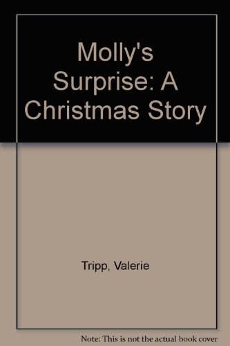 Beispielbild fr Molly's Surprise Bk. 3 : A Christmas Story zum Verkauf von Better World Books