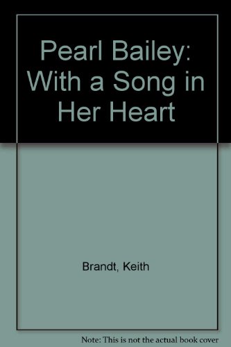 Pearl Bailey: With a Song in Her Heart (9780606028288) by Brandt, Keith