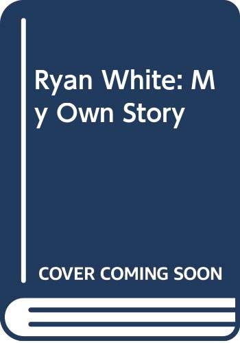 Stock image for Ryan White: My Own Story for sale by Second  Site Books