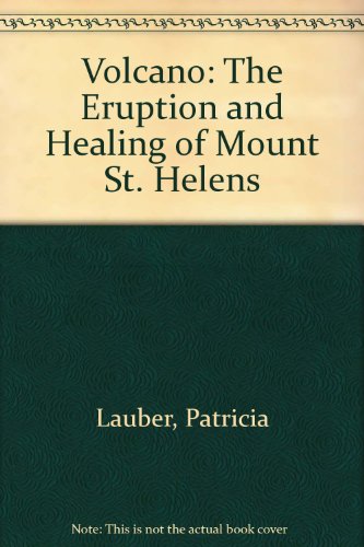 Imagen de archivo de Volcano: The Eruption and Healing of Mount St. Helens a la venta por Friends of the Brownsburg Public Library