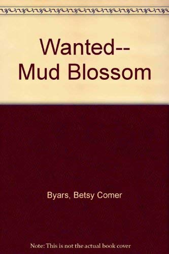 Wanted: Mud Blossom (9780606029674) by Byars, Betsy Cromer