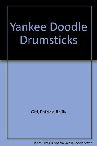 Yankee Doodle Drumsticks (9780606030007) by Giff, Patricia Reilly