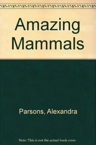 9780606030113: Amazing Mammals