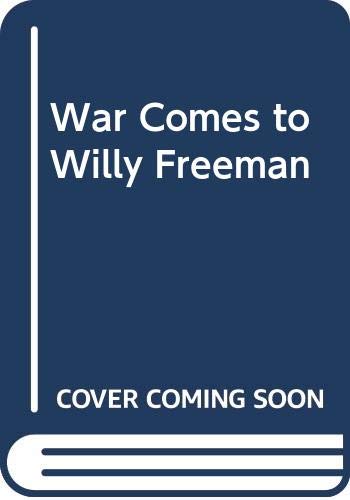 9780606030762: War Comes to Willy Freeman