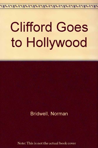 9780606030908: Clifford Goes to Hollywood