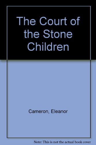 The Court of the Stone Children (9780606031691) by Cameron, Eleanor