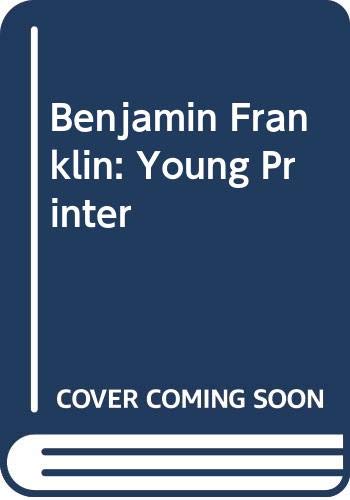 Beispielbild fr Ben Franklin: Young Printer zum Verkauf von ThriftBooks-Dallas
