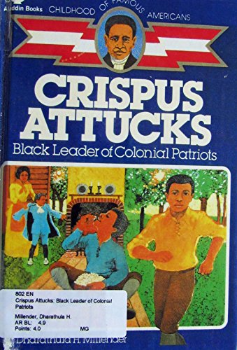 9780606031868: Crispus Attucks: Black Leader of Colonial Patriots