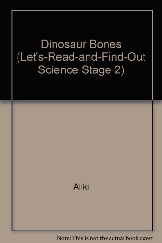 9780606032117: Dinosaur Bones (Let's-read-and-find-out Science Stage 2)