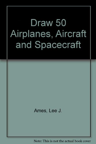 Beispielbild fr Draw 50 Airplanes, Aircraft and Spacecraft zum Verkauf von Wonder Book