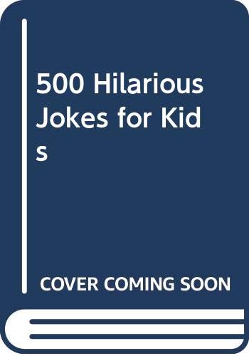 500 Hilarious Jokes for Kids (9780606032858) by Rovin, Jeff