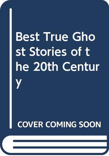 Best True Ghost Stories of the 20th Century (9780606033015) by Knight, David C.