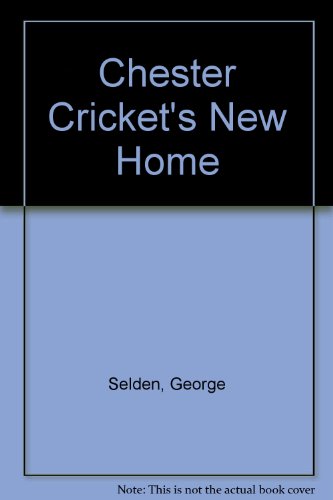 9780606033558: Chester Cricket's New Home