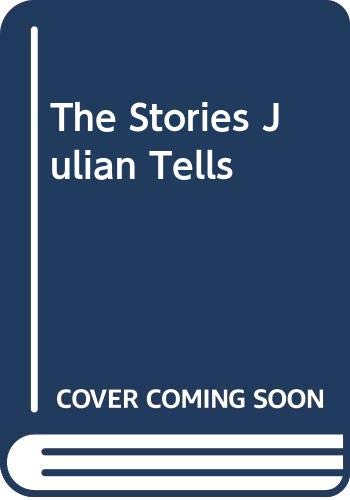 Beispielbild fr The Stories Julian Tells zum Verkauf von Better World Books