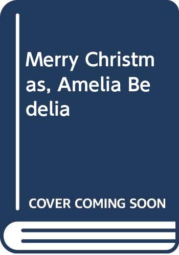 Stock image for Merry Christmas, Amelia Bedelia for sale by SecondSale