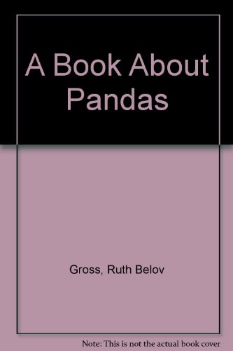 A Book About Pandas (9780606037358) by Gross, Ruth Belov